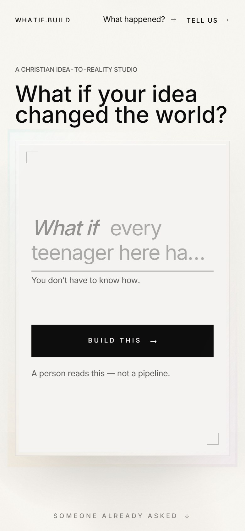 Whatif.build website on a phone — the What If Your Idea Changed the World headline above the single idea field